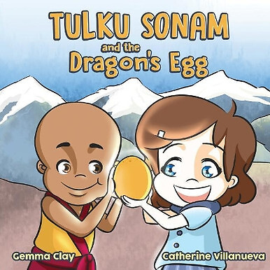 Tulku Sonam and the Dragons Egg By Gemma Clay - New Copy - 9781543017755