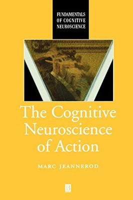 Cognitive Neuroscience of Action (Fun... by Jeannerod, Marc Paperback / softback