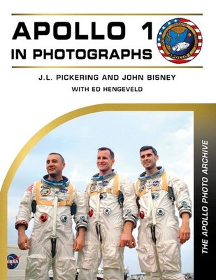 Apollo 1 in Photographs: The Apollo Photo Archive by J.L. Pickering (English) Ha