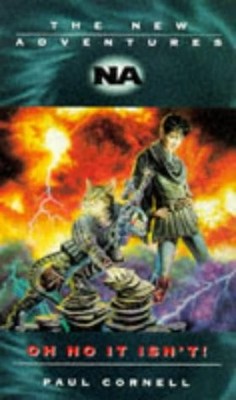 OH NO IT ISN'T! (DOCTOR WHO: THE NEW ADVENTURES) By Paul Cornell **Excellent**