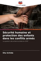 SéCurité Humaine Et Protection Des Enfants Dans Les Conflits ArméS Shu Uchida