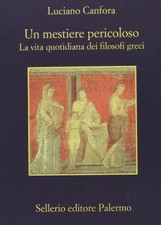 Ein gefährlicher Beruf. Der Alltag der griechischen Philosophen [Paperback] [Mar 2