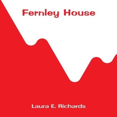 Fernley House Laura E. Richards Paperback Alpha Editions