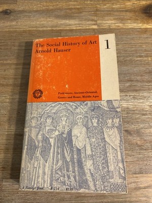 THE SOCIAL HISTORY OF ART 1-Prehistoric, Ancient-Oriental-ARNOLD HAUSER 1951