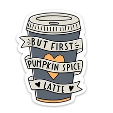 But First Pumpkin Spice Latte Vinyl Sticker