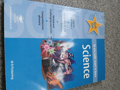 So You Really Want to Learn Science Book 1: W.R Pickering ISEB: Galore park