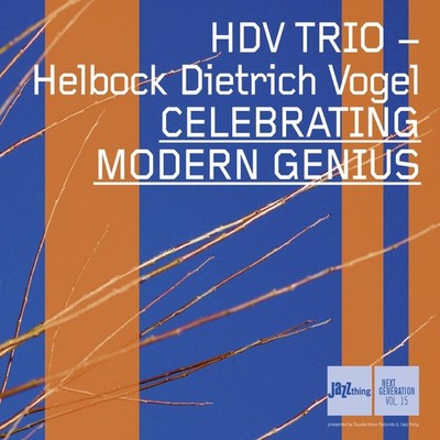 HDV Trio - Helbock Dietrich Vogel CELEBRATING MODERN GENIUS (CD) (US IMPORT)