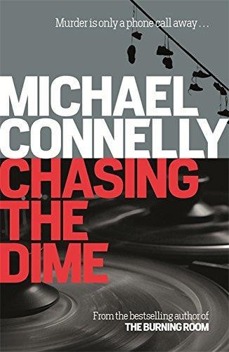 Chasing The Dime - Connelly, Michael