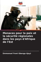 Emmanuel Femi Gbenga Ajayi | Menaces Pour La Paix Et La SéCurité RéGionales...