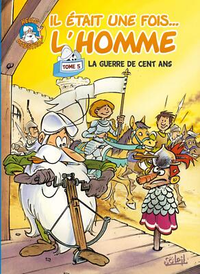 Comic Il était une fois l'homme La Guerre de cent ans Tome 05 FRA ohne OVP NEU