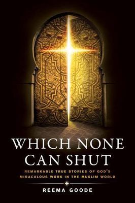 Which None Can Shut: Remarkable True Stories- paperback, 1414337205, Reema Goode