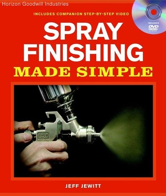 Spray Finishing Made Simple: A Book and Step-by-Step Companion DVD (Made Simp...
