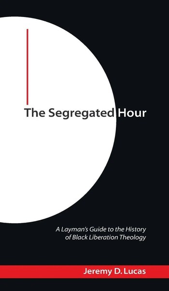 Jeremy D. Lucas | The Segregated Hour | Buch | Englisch (2009) | Gebunden-image