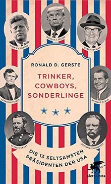 Trinker, Cowboys, Sonderlinge: Die 13 seltsamsten Präsid... | Buch | Zustand gut