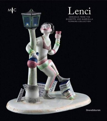 Lenci Ceramics From The Giuseppe and Gabriella Ferrero Collection book