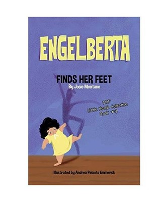 Engelberta Finds Her Feet Little Hands Collection, Montano, Josie