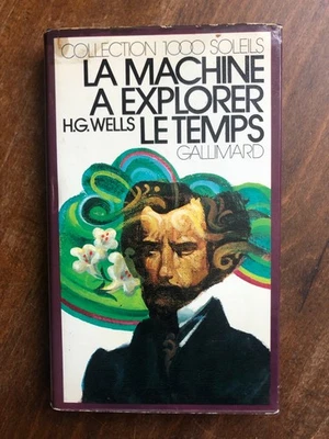 La machine à explorer le temps, H.G. Wells - Gallimard 1000 soleils 1972 - Photo 1/4