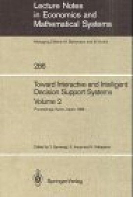 Toward Interactive and Intelligent Decision Support Systems II: Proceedings of t