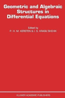Geometric and Algebraic Structures in Differential Equations by P.H. Kersten (En