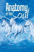 Larry Smith | Anatomy Of The Soul | Taschenbuch | Englisch (2017) | Xlibris