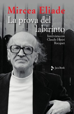 Mircea Eliade Massim La prova del labirinto. Intervista con Claude-H (Paperback)