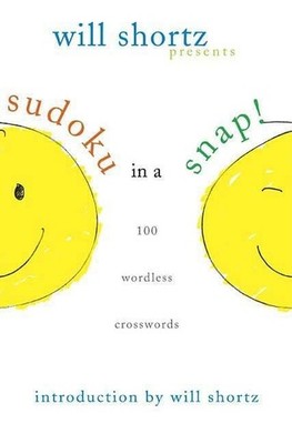 Will Shortz Presents Sudoku in a Snap:..., Shortz, Will