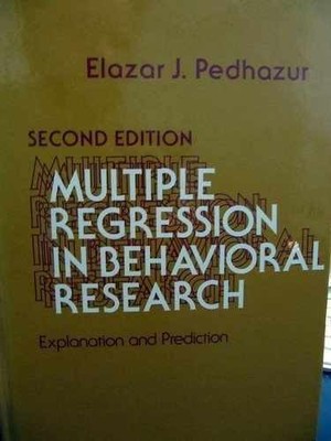 Multiple Regression in - Hardcover, by Pedhazur Elazar J. - Acceptable n