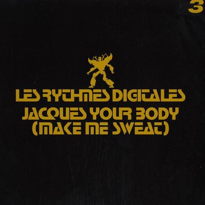 Les Rythmes Digitales - Jacques Your Body ( Make Me Sweat ) 12'' Maxi