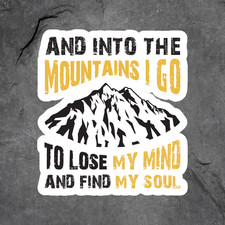 Mountains sticker vinyl decal into the mountains hiking nature quote gift