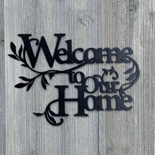 Welcome To Our Home Metal Sign Cutout