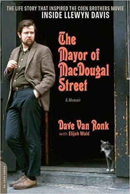 Dave Van Ronk - Mayor of MacDougal Street 2013 edition   A Memoir - - S9000z