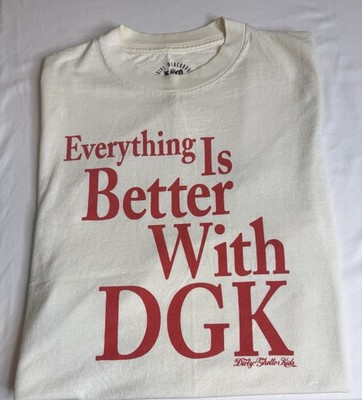 DGK  Everything Is Better With DGK  Graphic Tee   Dirty Ghetto Kids Skate Brand