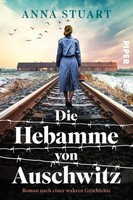 Anna Stuart Die Hebamme Von Auschwitz