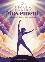 The Healing Power Of Movement | Glancy, Hannah | Kartoniert | 9781446313176