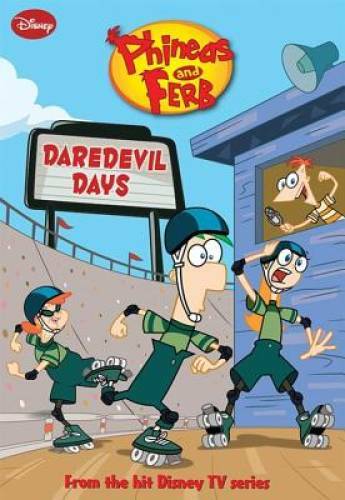 Phineas and Ferb Daredevil Days Chapter Book 6 - Good Condition