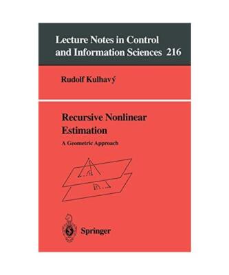 Recursive Nonlinear Estimation: A Geometric Approach, Rudolph Kulhavy