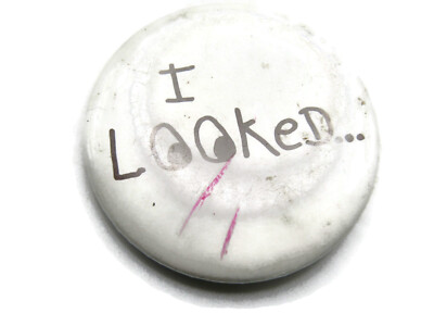 Vintage ''I Looked...'' Pinback Button Handmade Hand Drawn Humorous Joke Novelty