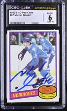 Michel Goulet Signed 1980-81 O-Pee-Chee Rookie Card #67 OPC CGC 6 JSA 10 Auto