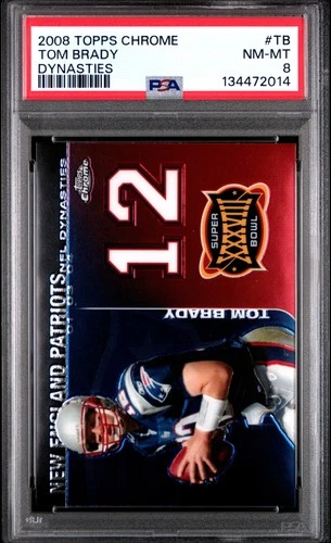 2008 TOPPS CHROME DYNASTIES #TB TOM BRADY PSA 8