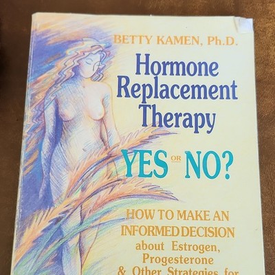 Betty Kamen Hormone Replacement Therapy YES or NO? Paperback Women's Health