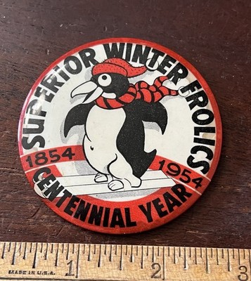 Superior Winter Frolics Centennial 1954, Pinback Button 2 in Dia.