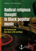 Radical Religious Thought In Black Popular Music. Five Percenters And Bobo...