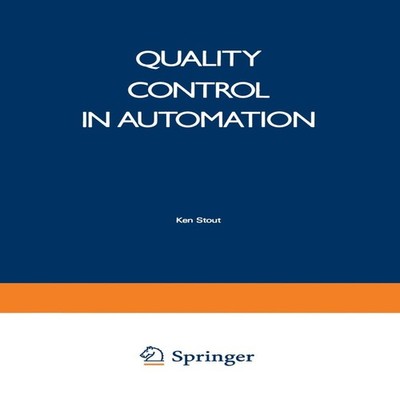 Quality Control in Automation Ken. Stout Paperback Springer Natur