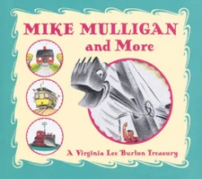 Mike Mulligan and More: Four Classic Stories by Virginia Lee Burton - VERY GOOD