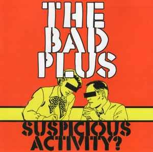 The Bad Plus - Suspicious Activity?, (CD)