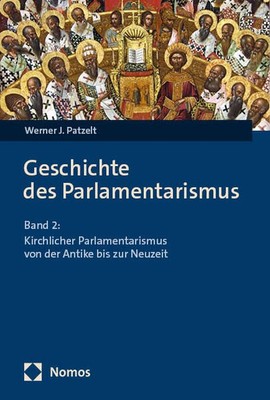 Geschichte des Parlamentarismus | Werner J. Patzelt | 2025 | deutsch