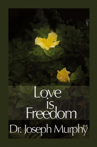 Joseph Murphy | Love Is Freedom | Taschenbuch | Englisch (2010) | Xlibris-image