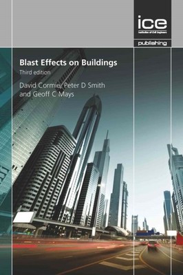 BLAST EFFECTS ON BUILDINGS THIRD EDITION by David Cormie Hardback Self Help