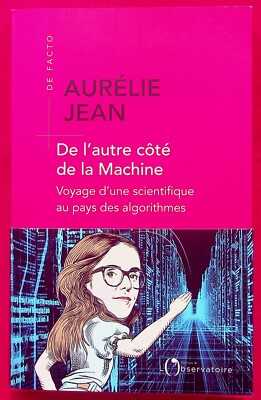 Auf der anderen Seite der Maschine - Reise einer Wissenschaftlerin ins Land der Algorithmen