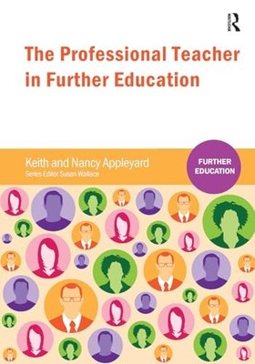 The Professional Teacher in Further..., Appleyard, Nanc